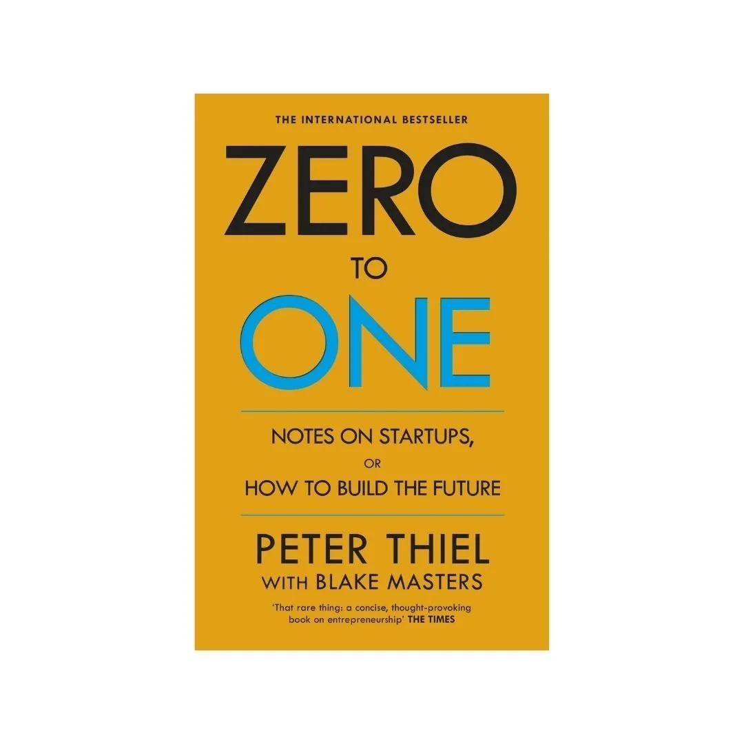 Zero to One by Peter Thiel
